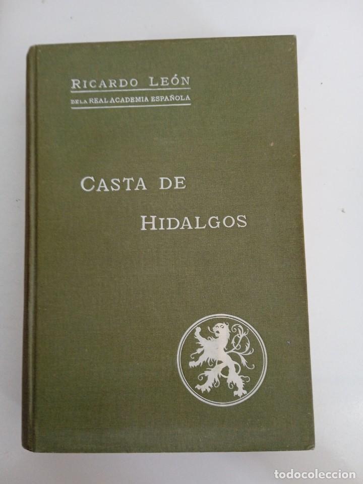 Libros antiguos: Casta de hidalgos Ricardo de Le&oacute;n 1915 - Foto 1