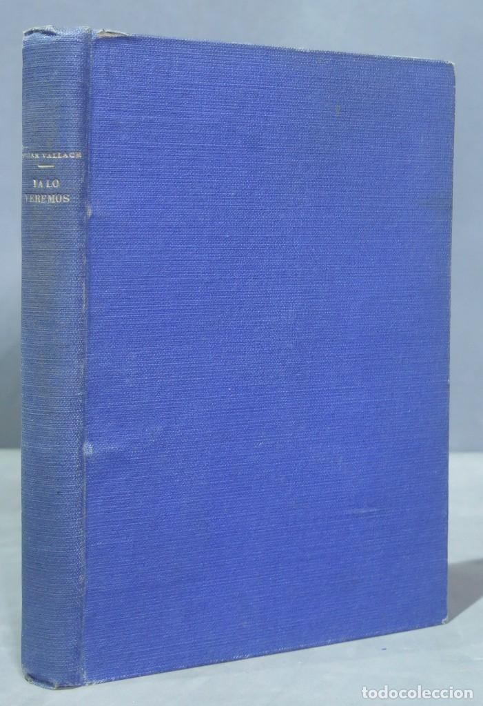 Libros antiguos: 1931.- YA LO VEREMOS. WALLACE - Foto 1