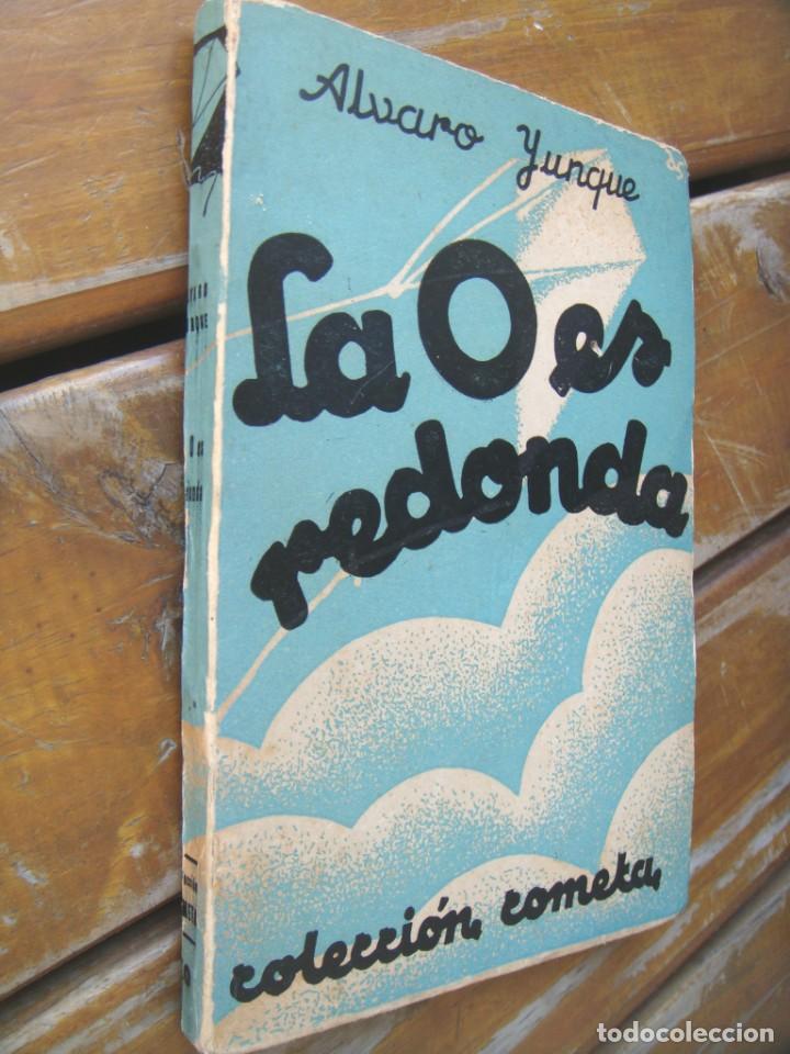 Libros antiguos: Alvaro Yunque: LA O ES REDONDA. Primera edicion - Foto 2