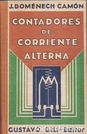Libros antiguos: CONTADORES DE CORRIENTE ALTERNA - DOMENECH CAMON, J. - A-ELECT-325 - Foto 1