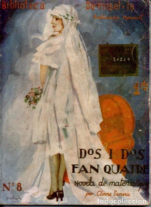 Libros antiguos: CLOVIS EIMERIC : DOS I DOS FAN QUATRE (DAMISEL.LA, c. 1930) - EN CATAL&Aacute;N - Foto 1