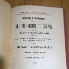 Libros antiguos: MARIANO LACAMBRA MARÍN. LA REGENERACIÓN DE ESPAÑA. TOMO I. IMPRENTA DE TOMÁS BLASCO. 1910.. Lote 355116093