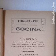 Libri antichi: FORMULARIO DE COCINA. AUTOR: UN JEREZANO QUE NUNCA HA SIDO COCINERO. JEREZ, 1915.. Lote 355400525