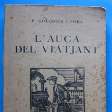 Libros antiguos: L' AUCA DEL VIATJANT. P. COLOMER I FORS. LLIBRERIA CATALONIA. BARCELONA, 1928.. Lote 355491365