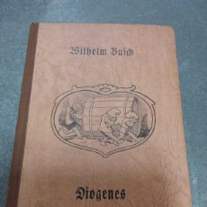 Libros antiguos: WHILHEM BUSCH. DIOGENES. MÜNCHEN, 1922.. Lote 355746730