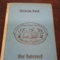 Libros antiguos: WHILHEM BUSCH. DAS RABENNEFT. MÜNCHEN, 1920.. Lote 355752055