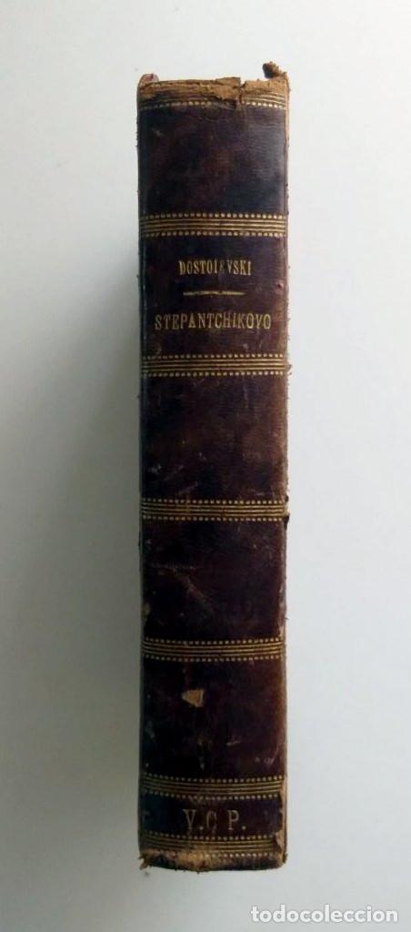 Libros antiguos: STEPANTCHIKOVO. FEDOR DOSTOIEVSKI. Madrid 1918. - Foto 4