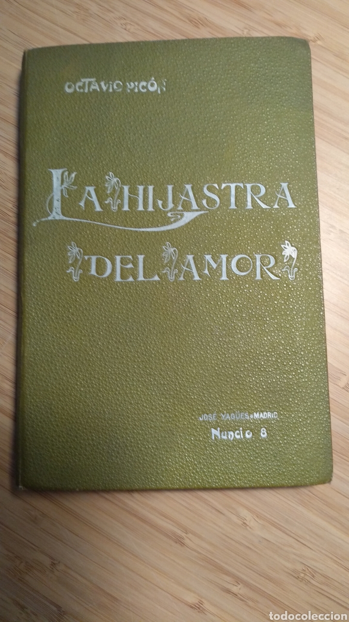 Libros antiguos: La hijastra del amor - Jacinto Octavio Picon - Foto 1