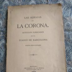 Libros antiguos: ALHAJAS DE LA CORONA.. Lote 356008725