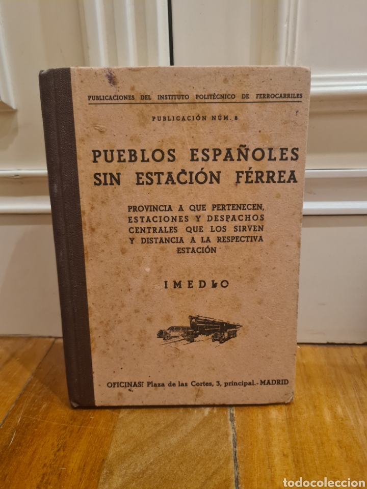 Libros antiguos: Pueblos espa&ntilde;oles sin estaci&oacute;n f&eacute;rrea. - Foto 1