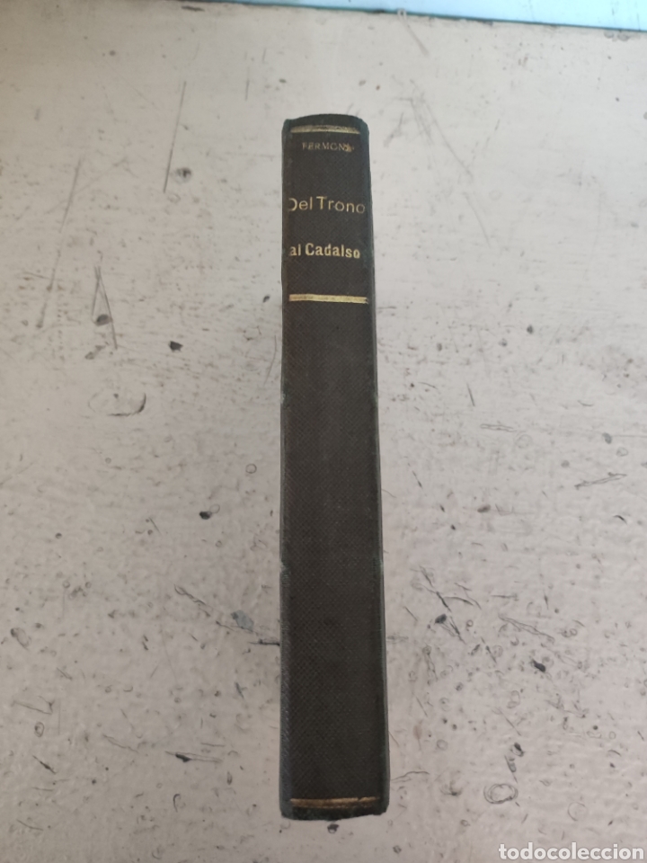 Libros antiguos: Del trono al cadalso 1920 - Foto 2