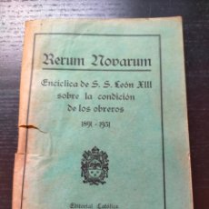 Libros antiguos: RERUM NOVARUM ENCÍCLICA DE SS LEÓN XIII SOBRE LA CONDICIÓN DE LOS OBREROS 1891 1931 TORTOSA CATÓLICA. Lote 356522465