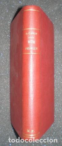 Libros antiguos: CARCO, FRANCIS: RUE PIGALLE - Foto 1