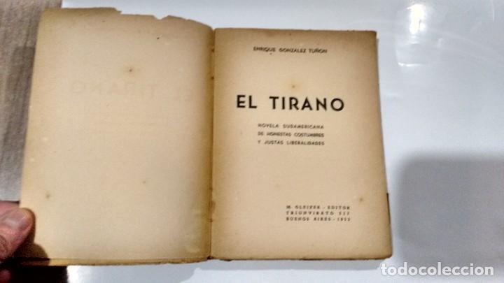 Libros antiguos: ENRIQUE GONZALEZ TU&Ntilde;ON - EL TIRANO - Foto 3