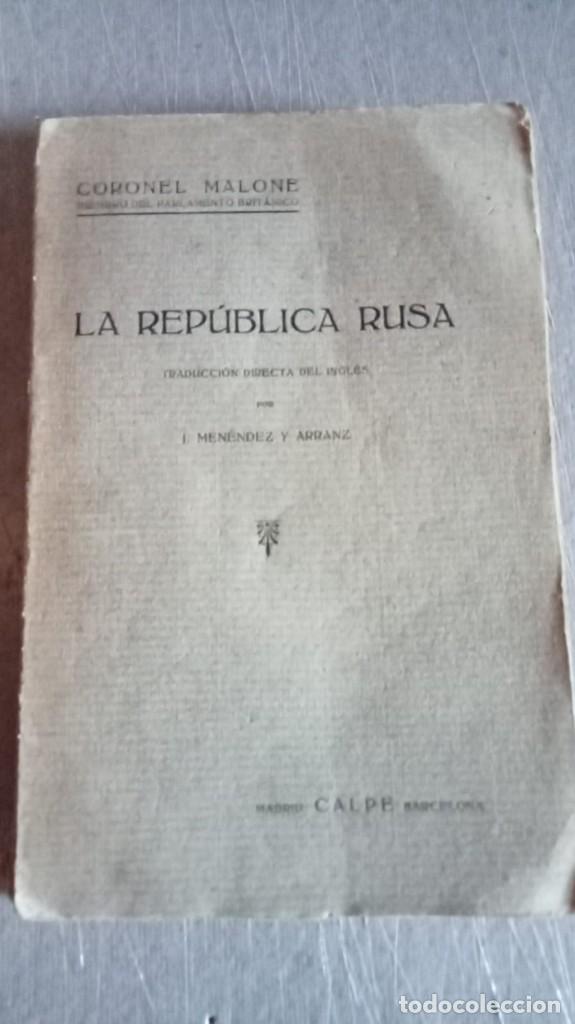 Libros antiguos: La Rep&uacute;blica Rusa. Coronel Malone - CALPE -1920 - RARO EJEMPLAR - Foto 1