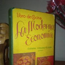 Libros antiguos: 'LA MODERNA ECONOMÍA ' LIBRO DE COCINA DE CARMINA FERNÁNDEZ DE RIVERA. Lote 357508395