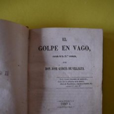 Libros antiguos: LIBRO ANTIGUO. EL GOLPE EN VAGO. TOMO 1. MADRID 1859