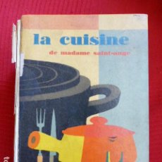Libros antiguos: LA CUISINE DE MADAME SAINT ANGE LIBRO DE COCINA EN FRANCES LAROUSSE 1958 SIN LOMO. Lote 357634030