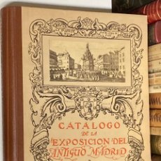 Libros antiguos: AÑO 1926 - EXPOSICIÓN DEL ANTIGUO MADRID - CATÁLOGO GENERAL ILUSTRADO CON 70 LÁMINAS EN B/N. Lote 358129250