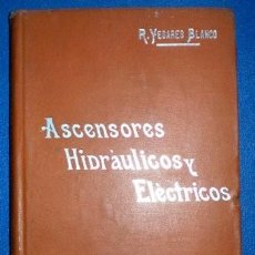 Libros antiguos: YESARES BLANCO, R: ASCENSORES HIDRAULICOS Y ELECTRICOS. MANUALES SOLER