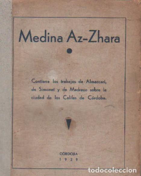 Libros antiguos: MEDINA AZ-ZHARA. ALMACCARI / DE SIMONET /MADRAZO. A-LCORD-1026