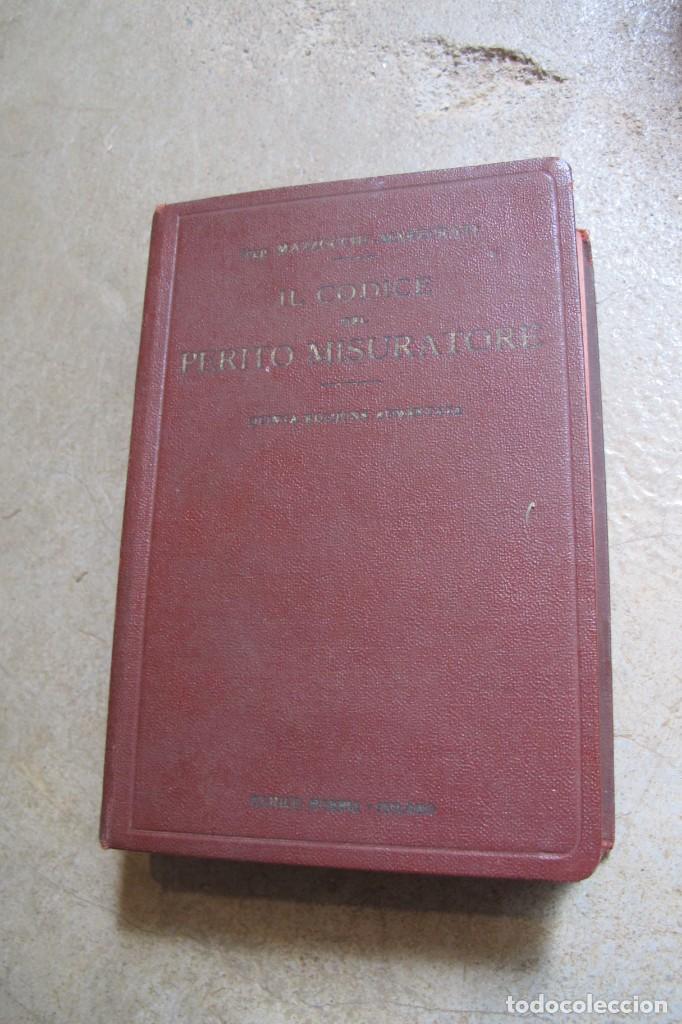 Libri antichi: IL CODICE DEL PERITO MISURATORE. EL CODICE DEL PERITO MESURADOR MAZZOCCHI - MARZORATI ITALIANO 1928
