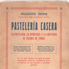 Libri antichi: PASTELERIA CASERA - AUGUSTO DENIS - EDITORIAL B. BAUZÁ. Lote 358574080