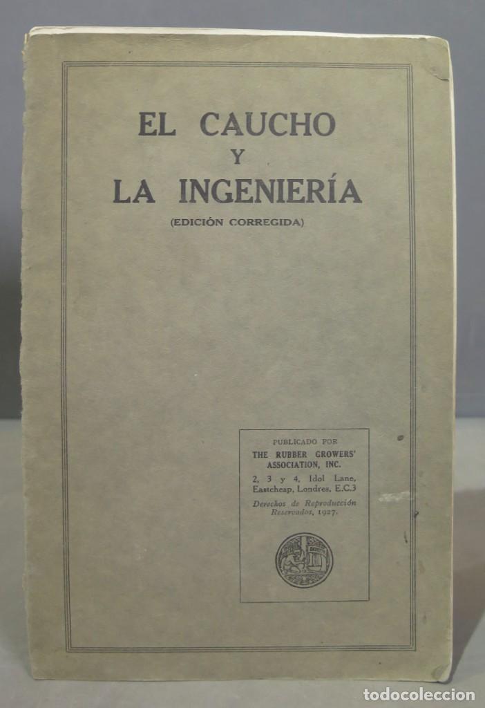 Libros antiguos: 1927.- EL CAUCHO Y EL INGENIERIA - Foto 1