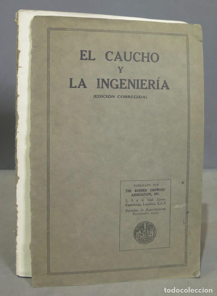 Libros antiguos: 1927.- EL CAUCHO Y EL INGENIERIA - Foto 2