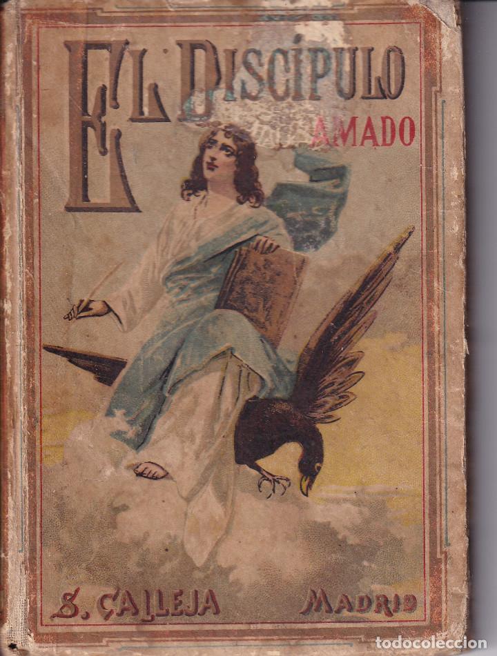 Libros antiguos: EL DISCIPULO AMADO - S. CALLEJA - 4&ordf; EDICI&Oacute;N - MADRID - Foto 1