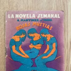 Libros antiguos: LA NOVELA SEMANAL, Nº 208 - ROSAS MUSTIAS - G. MARTINEZ SIERRA ... A1882. Lote 358832035