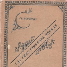 Libros antiguos: LAS TRES VIRGENES NEGRAS DEL ÁFRICA ECUATORIAL - FL. BOUHOURS - BIBLIOTECA LA CIUDAD DE DIOS 1927. Lote 402224999