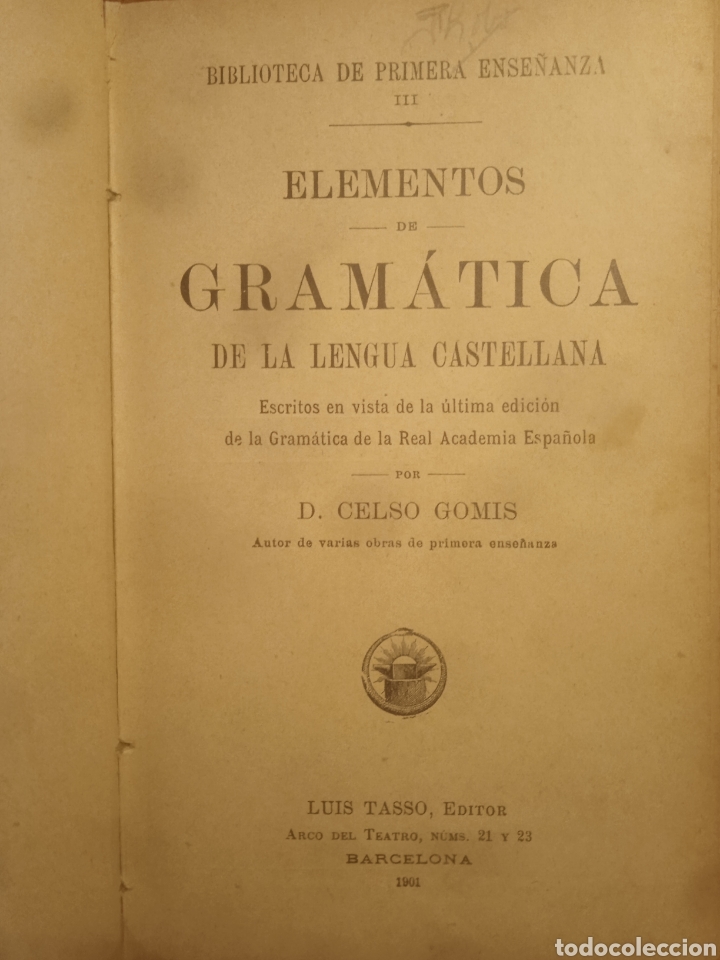 Libros antiguos: Elementos de gram&aacute;tica de la Lengua Castellana, D. Celso Gomis - Foto 4