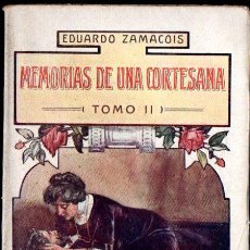 Libros antiguos: ZAMACOIS : MEMORIAS DE UNA CORTESANA TOMO II (SOPENA, C. 1920)