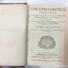 Libros antiguos: .- THEATRO CRÍTICO UNIVERSAL O DISCURSOS VARIOS EN TODO GÉNERO DE MATERIAS. 1765 TOMO CUARTO. Lote 359141380