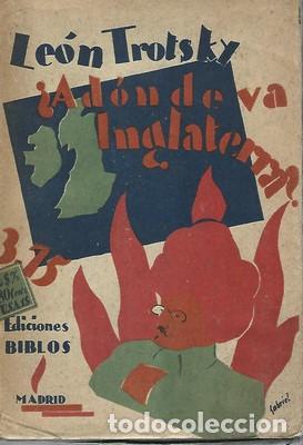 Libros antiguos: &iquest;A donde va Inglaterra?-LEON TROTSKY - TROTSKY, LEON - Foto 1