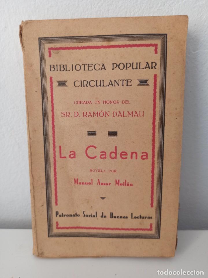 Libros antiguos: Libro Biblioteca Popular Circulante La cadena Manuel Amor - Foto 1