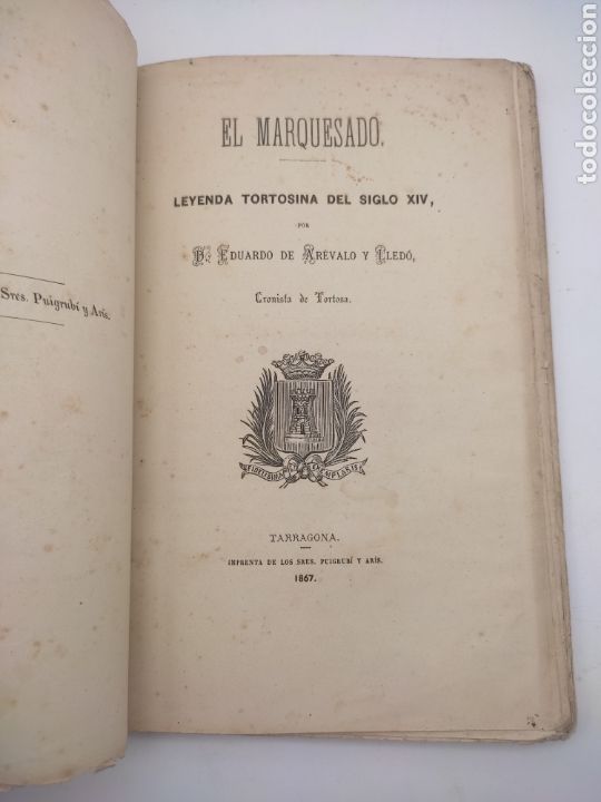 Old books: El marquesado leyenda tortosina por Eduardo Ar&eacute;valo Lled&oacute; de Tortosa 1867 Tarragona leer descripci&oacute;n