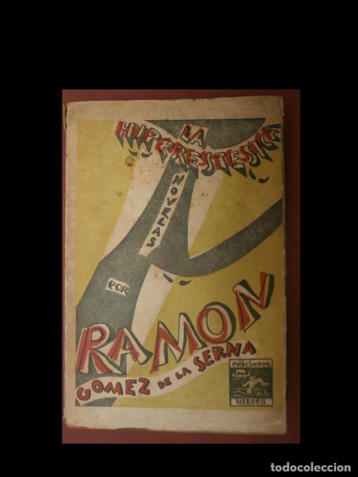 Libros antiguos: La Hiperest&eacute;sica. (Novela). Ram&oacute;n G&oacute;mez de la Serna - Foto 1