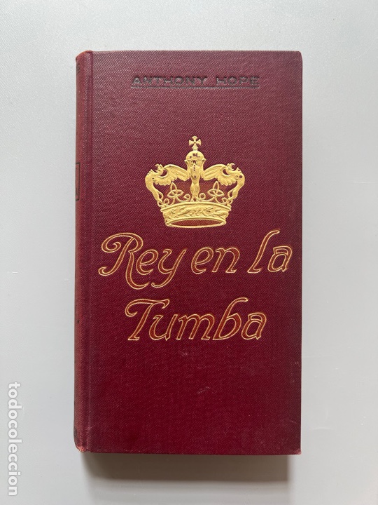 Libros antiguos: REY EN LA TUMBA, ANTHONY HOPE. E. Domenech, ca. 1915 - Foto 1