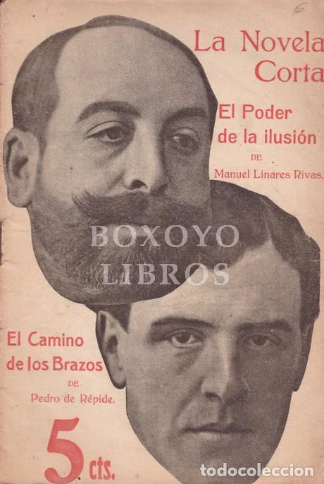 Libros antiguos: LINARES RIVAS, M./R&Eacute;PIDE, Pedro de.El Poder de la ilusi&oacute;n/El Camino de los Brazos. La novela corta 6