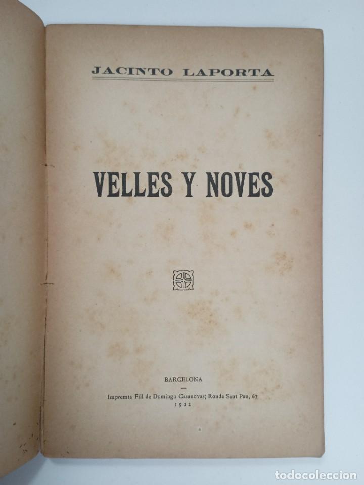 Libros antiguos: Jacinto Laporta - Velles y Noves. (1922) - Dedicat - Foto 3