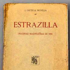 Libros antiguos: JOSÉ ORTEGA MUNILLA: ESTRAZILLA, PÁGINAS MADRILEÑAS DE 1866 - DEICATÓRIA AUTÓGRAFA DEL AUTOR. Lote 362271815