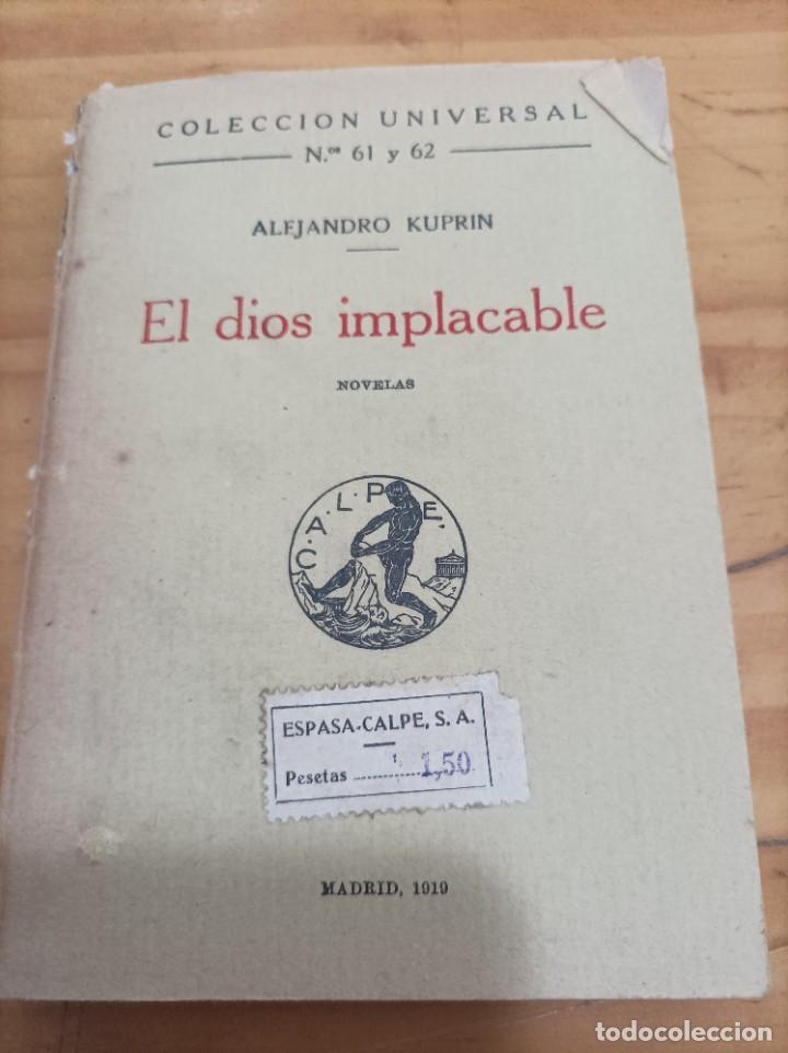 Libros antiguos: EL DIOS IMPLACABLE, ALEJANDRO KURPIN, EDITORIAL CALPE,1919,197 P&Aacute;G. - Foto 1