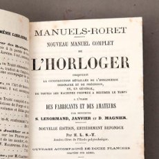 Libros antiguos: NOUVEAU MANUEL COMPLET DE L'HORLOGER, MANUAL DEL RELOJERO, 1876 - RELOJERÍA, RELOJES - MANUELS RORET. Lote 362598820