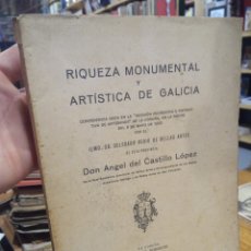 Libros antiguos: RIQUEZA MONUMENTAL Y ARTISTICA DE GALICIA. DON ANGEL DEL CASTILLO LOPEZ. DEDICADO POR EL AUTOR. Lote 362616665