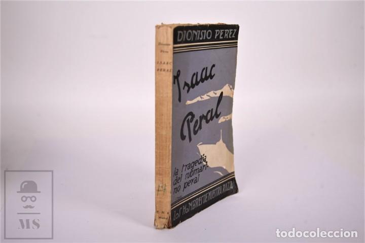 Libros antiguos: Libro Isaac Peral La Tragedia del Submarino - Los hombres de nuestra Raza - Ediciones Nuestra Raza - Foto 5