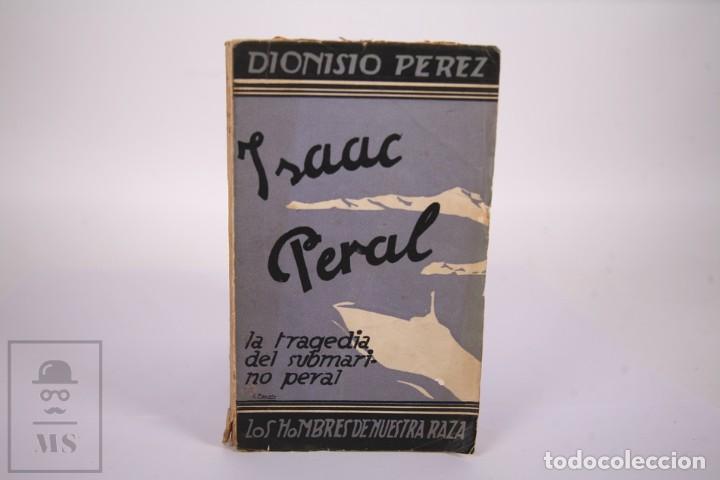 Libros antiguos: Libro Isaac Peral La Tragedia del Submarino - Los hombres de nuestra Raza - Ediciones Nuestra Raza - Foto 8