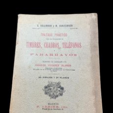 Libros antiguos: TRATADO PRÁCTICO PARA LA COLOCACIÓN DE TIMBRES, CUADROS, TELÉFONOS Y PARARRAYOS‎ - 1905