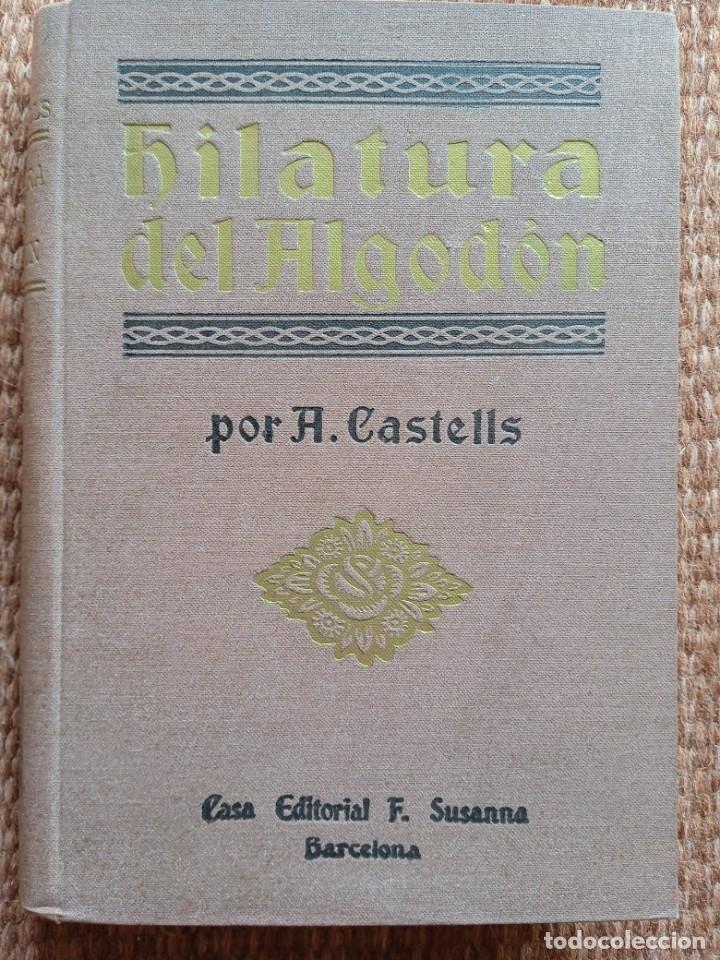 Libros antiguos: HILATURA DEL ALGODON - A. CASTELLS - 1927 - Foto 1
